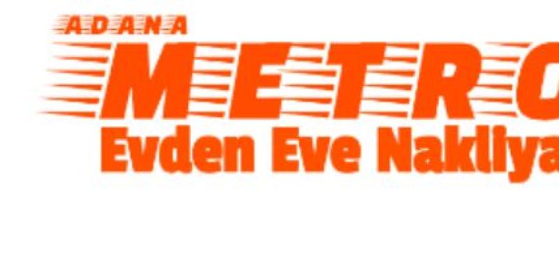 Adana Metro Evden Eve Nakliyat